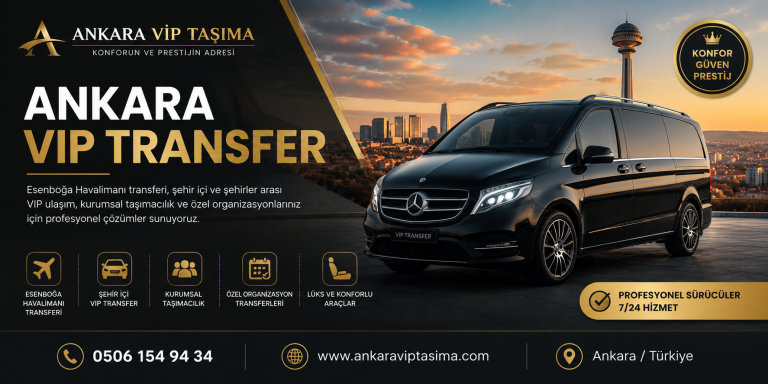 Ankara VIP transfer ve Esenboğa havalimanı transfer hizmetlerinde ayrıcalıklı yolculuk deneyimi. Lüks araçlar, profesyonel sürücüler ve 7/24 rezervasyon imkanı.